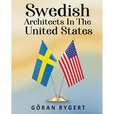 Swedish Architects in the United States