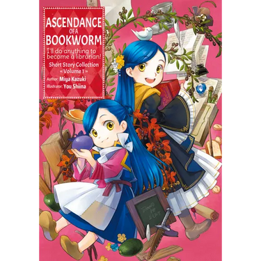 Ascendance of a Bookworm: Short Story Collection Volume 1 (Light Novel): Volume 1