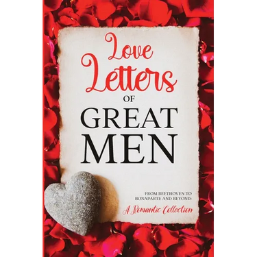 Love Letters of Great Men: Annotated