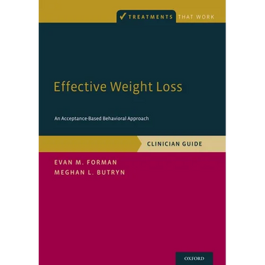 Effective Weight Loss: An Acceptance-Based Behavioral Approach, Clinician Guide