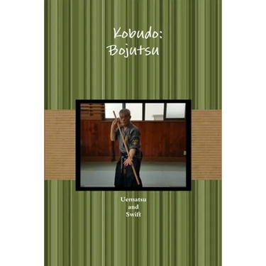 古武道 棒術 Kobudo: Bojutsu
