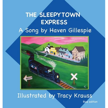 The Sleepytown Express A Song by Haven Gillespie: Blue Edition