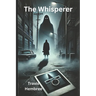 The Whisperer: A Web of Obsession and Fear
