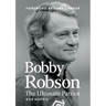 Bobby Robson: The Ultimate Patriot