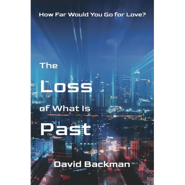 The Loss of What Is Past
