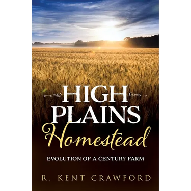 High Plains Homestead: Evolution of a Century Farm