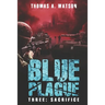 Blue Plague: Sacrifice: A Zombie Apocalypse Thriller (Book 3)