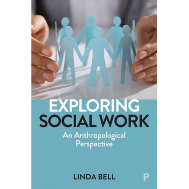 Exploring Social Work: An Anthropological Perspective