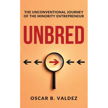 Unbred: the unconventional journey of the minority entrepreneur