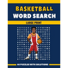 Basketball Word Search Large Print 44 Puzzles With Solutions: The Best Holiday and Christmas Gift For Adults and Seniors interessed By Sport and Brain
