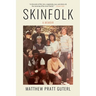 Skinfolk: A Memoir