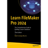 Learn FileMaker Pro 2024: The Comprehensive Guide to Building Custom Databases