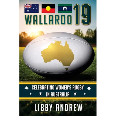 Wallaroo 19: Celebrating Women's Rugby in Australia
