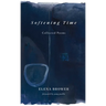 Softening Time: Collected Poems