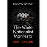 The White Nationalist Manifesto (Second Edition)