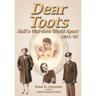 Dear Toots: Half a War-torn World Apart, 1941-'45