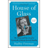 House of Glass: The Story and Secrets of a Twentieth-Century Jewish Family