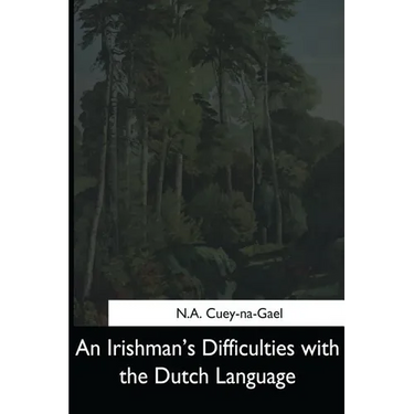 An Irishman's Difficulties with the Dutch Language