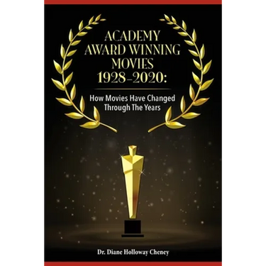 Academy Award Winning Movies 1928-2020: How Movies Have Changed Through the Years