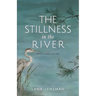The Stillness in the River: poetry to engage your soul