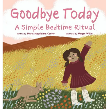 Goodbye Today: A Simple Bedtime Ritual