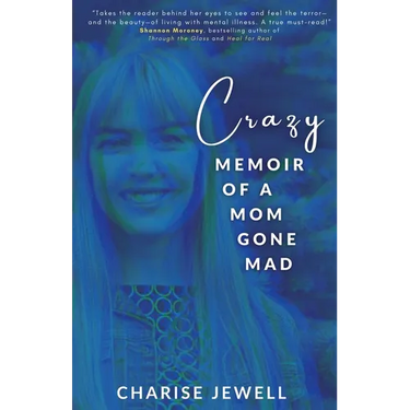 Crazy: Memoir of a Mom Gone Mad