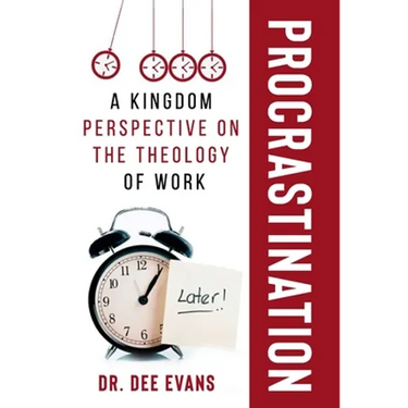Procrastination: A Kingdom Perspective on The Theology of Work
