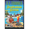 Scottsdale Sizzle: a fun, romantic, thrilling, adventure...