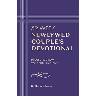 52-Week Newlywed Couple's Devotional: Prayers to Grow Your Faith and Love