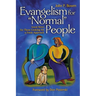 Evangelism for "Normal" People: Good News for Those Looking for a Fresh Approach