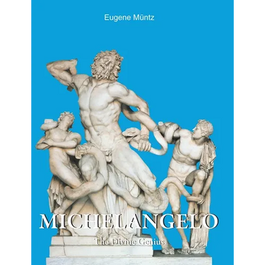 Michelangelo: The Divine Genius