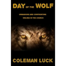Day of the Wolf: Unmasking and Confronting Wolves in the Church