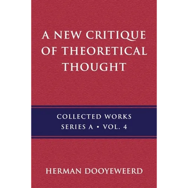 A New Critique of Theoretical Thought, Vol. 4