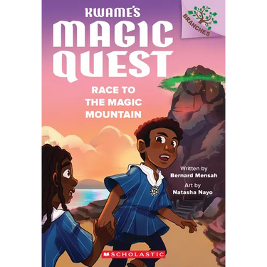 Race to the Magic Mountain: A Branches Book (Kwame's Magic Quest #2)