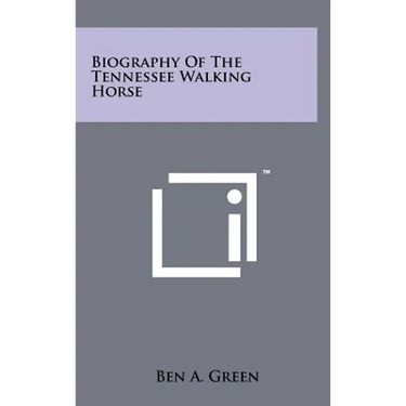 Biography Of The Tennessee Walking Horse
