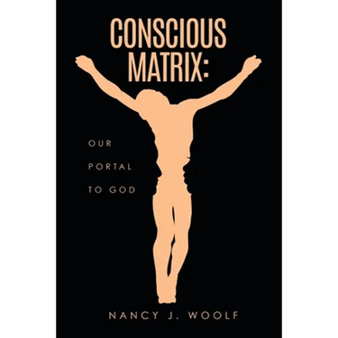 Conscious Matrix: Our Portal to God