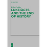 Luke/Acts and the End of History