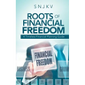 Roots of Financial Freedom: A Timeless Financial Planning Guide