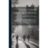 Educational Laws of Virginia; the Personal Narrative of Mrs. Margaret Douglass, a Southern Woman, Who Was Imprisoned for One Month in the Common Jail