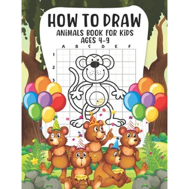 How to Draw Animals Book For Kids Ages 4-9: Cute Art Book for Kids