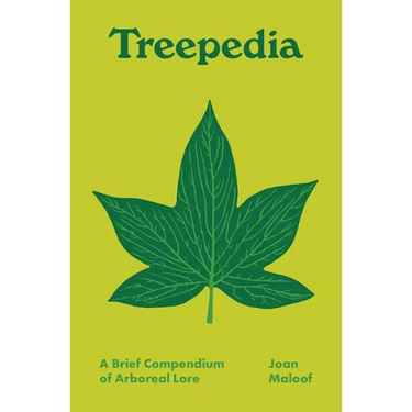 Treepedia: A Brief Compendium of Arboreal Lore
