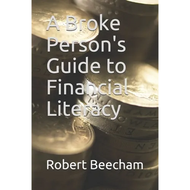 A Broke Person's Guide to Financial Literacy