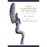 The Headwaters of Nirvana: Reassembled Poems