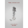 war, over easy: a poetry collection