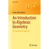 An Introduction to Algebraic Geometry: A Computational Approach
