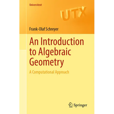 An Introduction to Algebraic Geometry: A Computational Approach
