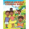 An African American Coloring Book for Kids: Black Children Fun Coloring with Positive Affirmations of Self-love Confidence Gratitude and a Can-Do Atti