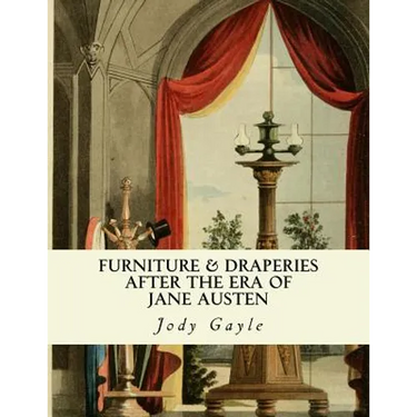Furniture and Draperies After the Era of Jane Austen: Ackermann's Repository of Arts