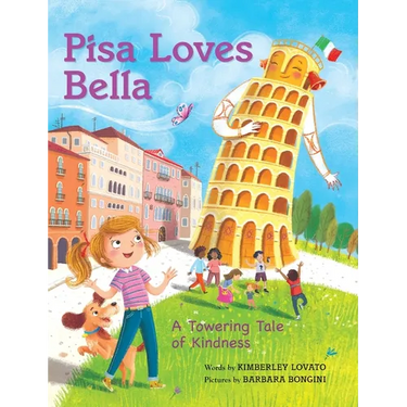 Pisa Loves Bella: A Towering Tale of Kindness