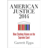 American Justice 2014: Nine Clashing Visions on the Supreme Court